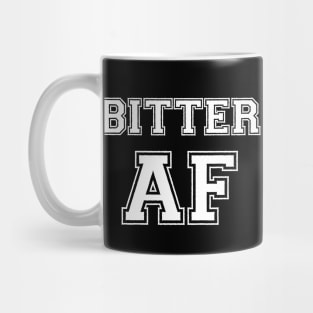 BITTER AF Mug